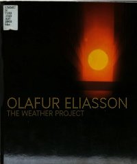 cover of the book Olafur Eliasson : the weather project