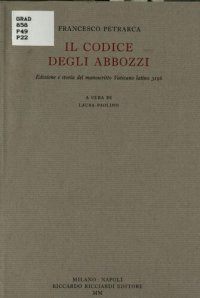 cover of the book Il Codice degli abbozzi : edizione e storia del manoscritto Vaticano latino 3196