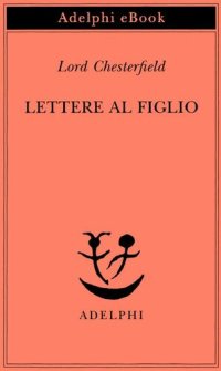 cover of the book Lettere al figlio 1750-1752