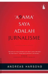 cover of the book A9ama Saya Adalah Jurnalisme