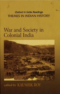 cover of the book War and society in colonial India 1807-1945