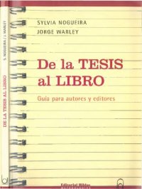 cover of the book De la tesis al libro : guía para autores y editores