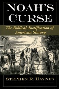 cover of the book Noah's Curse: The Biblical Justification Of American Slavery