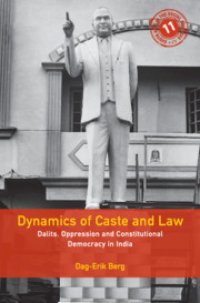 cover of the book Dynamics of Caste and Law: Dalits, Oppression and Constitutional Democracy in India