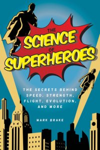 cover of the book The Science of Superheroes