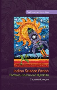 cover of the book Indian Science Fiction: Patterns, History and Hybridity