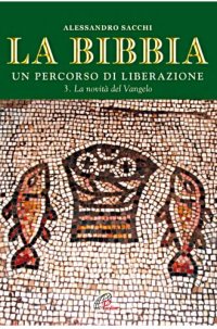 cover of the book La Bibbia. Un percorso di liberazione. La novità del Vangelo