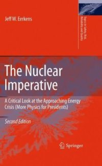 cover of the book The Nuclear Imperative: A Critical Look at the Approaching Energy Crisis (More Physics for Presidents)