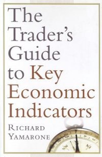 cover of the book The Trader's Guide to Key Economic Indicators