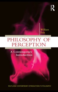 cover of the book Philosophy of Perception: A Contemporary Introduction (Routledge Contemporary Introductions to Philosophy)