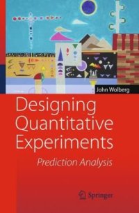 cover of the book Designing quantitative experiments: Prediction analysis