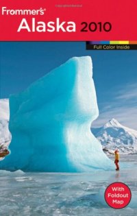 cover of the book Frommer's Alaska 2010 (Frommer's Color Complete Guides)