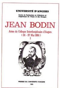 cover of the book Jean Bodin : actes du colloque interdisciplinaire d'Angers, 24 au 27 mai 1984