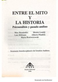 cover of the book Entre el mito y la historia. Psicoanálisis y pasado andino