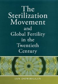 cover of the book The Sterilization Movement and Global Fertility in the Twentieth Century