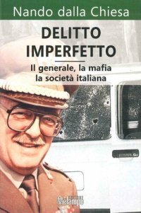 cover of the book Delitto imperfetto. Il generale, la mafia, la società italiana