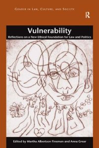 cover of the book Vulnerability: Reflections on a New Ethical Foundation for Law and Politics