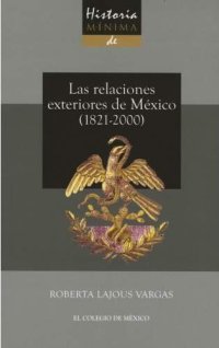 cover of the book Las relaciones exteriores de México, 1821-2000