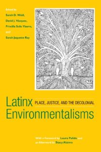 cover of the book Latinx Environmentalisms: Place, Justice, and the Decolonial