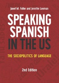 cover of the book Speaking Spanish in the US: The Sociopolitics of Language