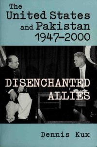 cover of the book The United States and Pakistan, 1947-2000 : disenchanted allies