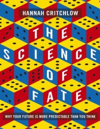 cover of the book The Science of Fate: The New Science of Who We Are - And How to Shape our Best Future