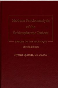 cover of the book Modern psychoanalysis of the schizophrenic patient : theory of the technique