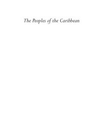 cover of the book The Peoples of the Caribbean: An Encyclopedia of Archaeology and Traditional Culture