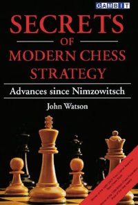 cover of the book Secrets of Modern Chess Strategy: Advances Since Nimzowitsch