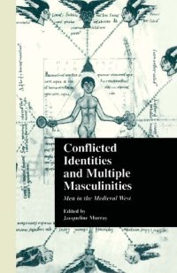 cover of the book Conflicted Identities and Multiple Masculinities: Men in the Medieval West