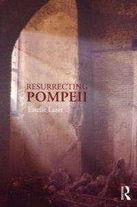 cover of the book Resurrecting Pompeii