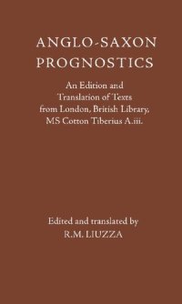 cover of the book Anglo-Saxon Prognostics: An Edition and Translation of Texts from London, British Library, MS Cotton Tiberius A.iii