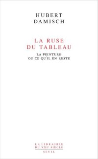 cover of the book La Ruse du tableau. La peinture ou ce qu'il en reste