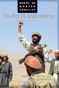 cover of the book Conflict in Afghanistan: A Historical Encyclopedia: An Encyclopedia