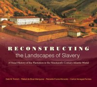 cover of the book Reconstructing the Landscapes of Slavery