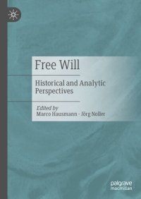 cover of the book Free Will: Historical And Analytic Perspectives