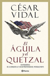 cover of the book El águila y el quetzal