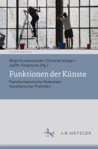 cover of the book Funktionen der Künste. Transformatorische Potentiale künstlerischer Praktiken