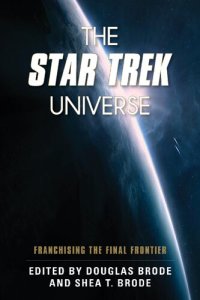 cover of the book Star Trek Universe: Franchising the Final Frontier