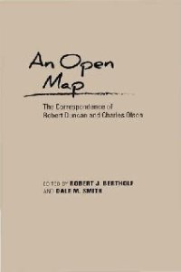 cover of the book An Open Map: The Correspondence of Robert Duncan and Charles Olson