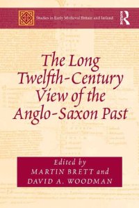 cover of the book The Long Twelfth-Century View of the Anglo-Saxon Past