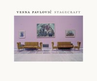 cover of the book Vesna Pavlovic: Stagecraft