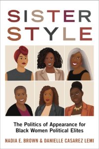 cover of the book Sister Style: The Politics of Appearance for Black Women Political Elites