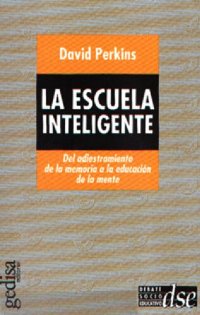 cover of the book La Escuela inteligente : del adiestramiento de la memoria a la educación de la mente