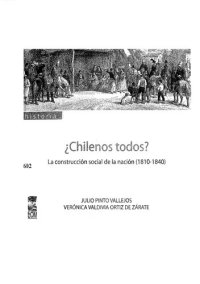 cover of the book ¿Chilenos Todos?: La construcción social de la nación (1810-1840)