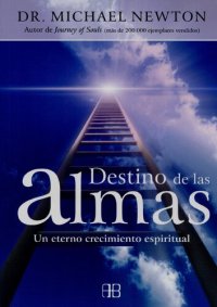 cover of the book Destino de las almas: Un eterno crecimiento espiritual (Spanish Edition)