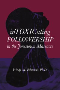 cover of the book inTOXICating FOLLOWERSHIP: in the Jonestown Massacre