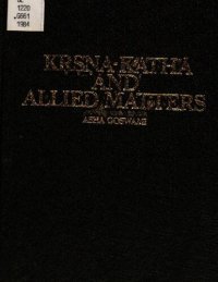 cover of the book Kṛṣṇa-kathā and allied matters : a critical study of the life-story of Kṛṣṇa as narrated in the Mahābhārata and the appended Harivaṁśa