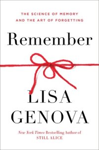 cover of the book Remember: The Science of Memory and the Art of Forgetting