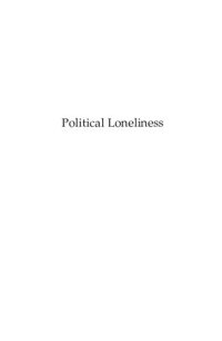 cover of the book Political Loneliness Modern Liberal Subjects in Hiding